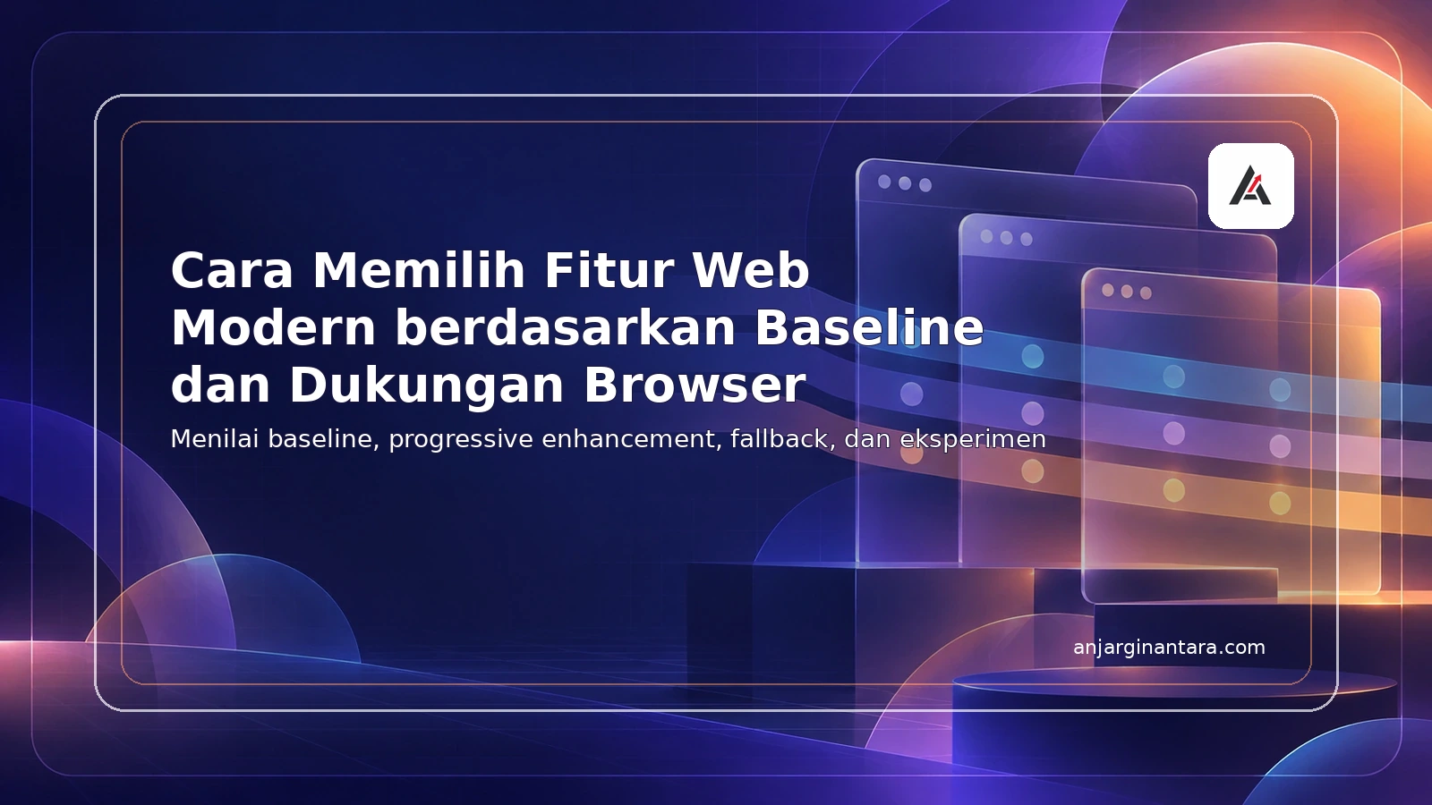 Ilustrasi jalur keputusan kompatibilitas browser dari baseline menuju fallback dan progressive enhancement.